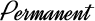 Permanent